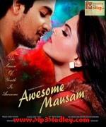Awesome Mausam 2016 songs
