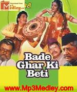 Bade Ghar Ki Beti 1989 movie album cover