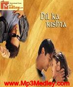Dil Ka Rishta 2003 songs