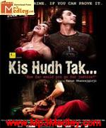 Kis Hudh Tak 2010 songs