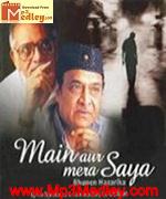 Main Aur Mera Saya songs