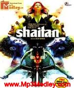 Shaitan 2011 songs