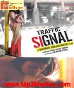 Traffic Signal 2007 songs