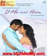 UMe Aur Hum 2008 songs