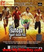 Yeh Sunday Kyun Aata Hai 2010 songs